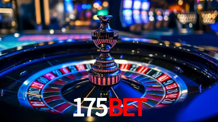 Explore as vantagens do 175bet: serviço profissional e confiabilidade